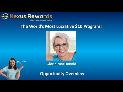 Nexus Diamond Gloria MacDonald overviews the Nexus Opportunity.