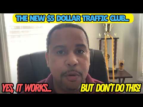 Introducing: The New $5 Dollar Traffic Club | 'Yes, It Works, But Don't Do This!'