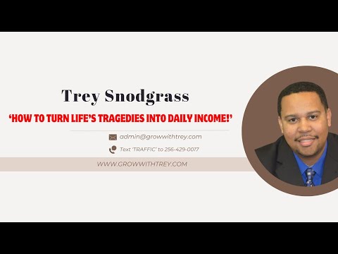 How to Turn Life's Tragedies Into Daily Income